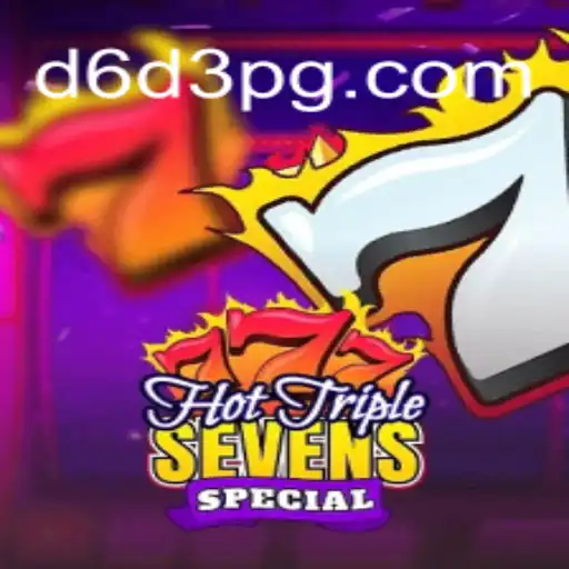 Exploring the Exciting World of HotTripleSevensSpecial and the Spin of D6D3