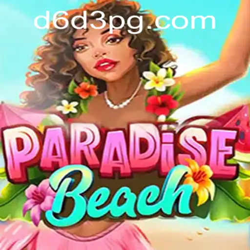 Discover the Thrills of ParadiseBeach: A Dive into D6D3 Gaming